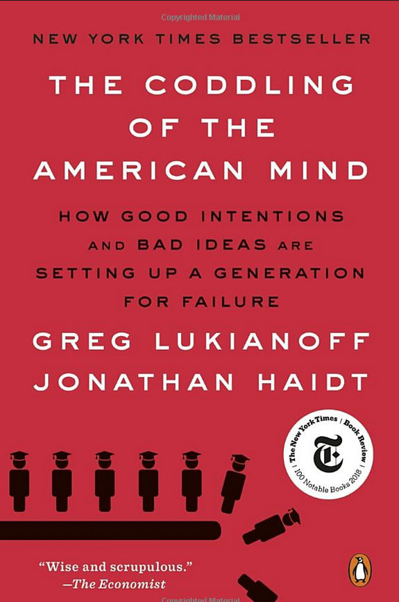 The Coddling of the American Mind