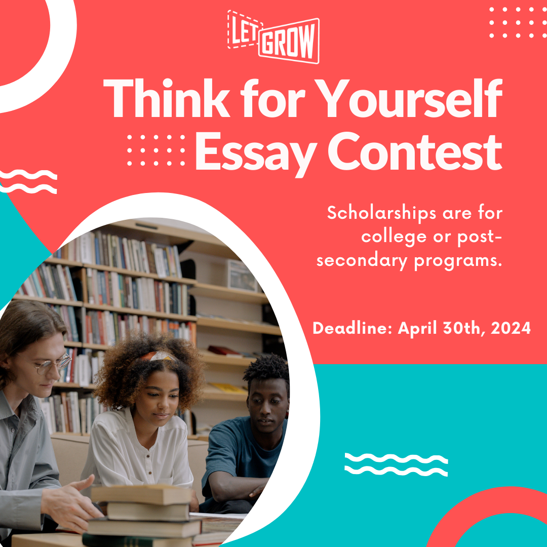 Let Grow's Think for Yourself Essay Contest Awards $8,000 in Scholarships